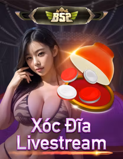 Xóc Đĩa Trực Tuyến B52