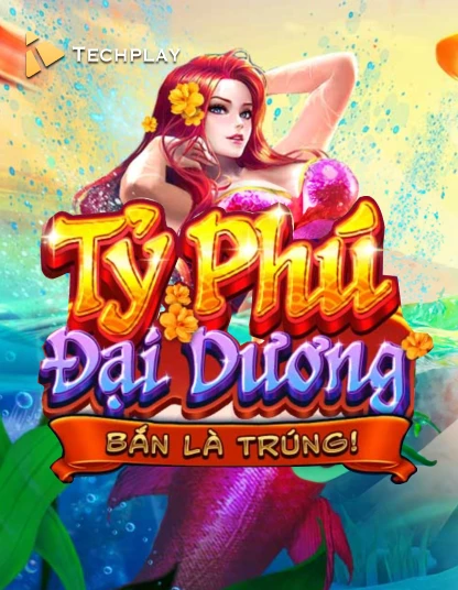 Tỷ Phú Đại Dương Techplay